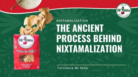 The Ancient Process Behind Nixtamalization