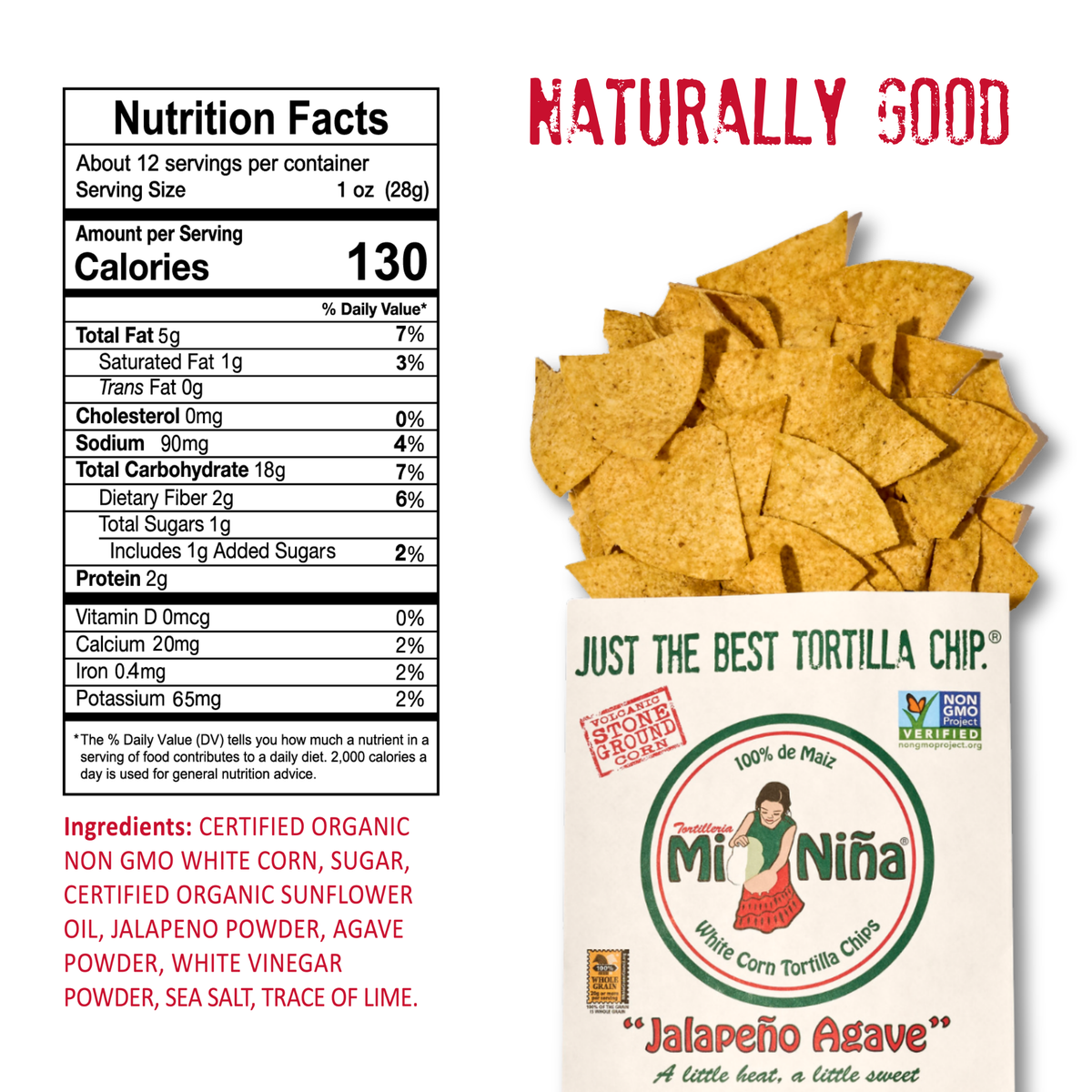 A bag of Mi Niña Tortilla “Jalapeño Agave” Tortilla Chips (12 oz) from the 9 Pack is displayed with chips spilling out, showcasing quality white corn tortilla chips with a distinct jalapeño agave flavor. Nutrition facts and ingredients are provided, while the phrase “Naturally Good” appears at the top right in red, hand-drawn style lettering.