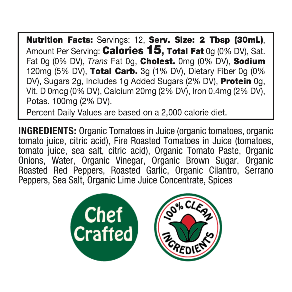 Here is a rewritten version of the sentence using your product data: A nutrition label for Mi Niña Tortilla Medium Tomato Salsa – 6 Pack / 12.8 oz highlights just 15 calories per serving, zero fat, and a list of all clean ingredients—ideal for crafting your favorite medium tomato salsa. Chef Crafted and 100% Clean Ingredients logos are featured at the bottom. Conveniently available as a 12.8 oz jar in a six-pack case.
